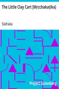 Cover of The Little Clay Cart [Mṛcchakaṭika]