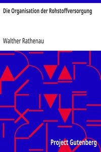 Cover of Die Organisation der Rohstoffversorgung