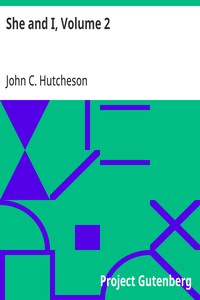 Cover of She and I, Volume 2 A Love Story. A Life History.