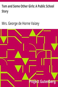 Cover of Tom and Some Other Girls: A Public School Story