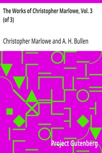 Cover of The Works of Christopher Marlowe, Vol. 3 (of 3)
