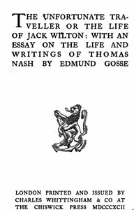 Cover of The Vnfortunate Traveller, or The Life of Jack Wilton With an Essay on the Life and Writings of Thomas Nash by Edmund Gosse