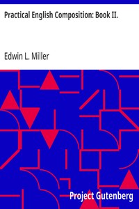 Cover of Practical English Composition: Book II. For the Second Year of the High School