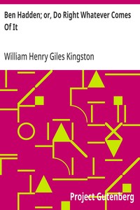 Cover of Ben Hadden; or, Do Right Whatever Comes Of It