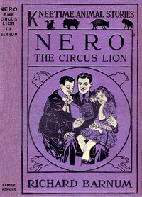 Cover of Nero, the Circus Lion: His Many Adventures