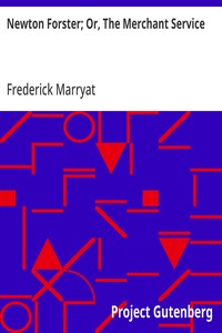 Cover of Newton Forster; Or, The Merchant Service