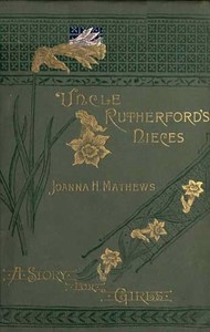 Cover of Uncle Rutherford's Nieces: A Story for Girls