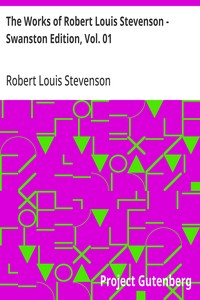 Cover of The Works of Robert Louis Stevenson - Swanston Edition, Vol. 01