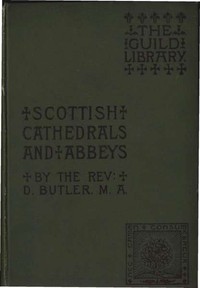 Cover of Scottish Cathedrals and Abbeys