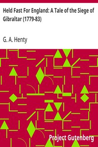 Cover of Held Fast For England: A Tale of the Siege of Gibraltar (1779-83)