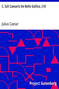 Cover of C. Iuli Caesaris De Bello Gallico, I-IV