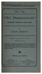 Cover of Oh! Susannah! A Farcical Comedy in Three Acts