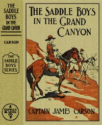 Cover of The Saddle Boys in the Grand Canyon; or, The Hermit of the Cave