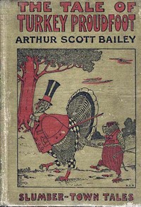 Cover of The Tale of Turkey Proudfoot Slumber-Town Tales
