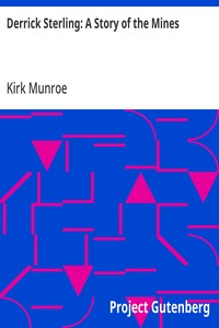 Cover of Derrick Sterling: A Story of the Mines