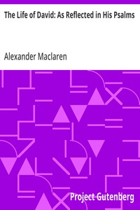 Cover of The Life of David: As Reflected in His Psalms