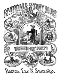 Cover of The Birthday Party: A Story for Little Folks