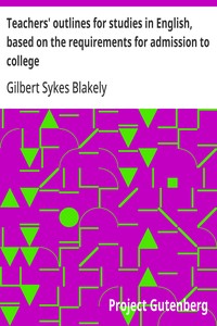 Cover of Teachers' outlines for studies in English, based on the requirements for admission to college