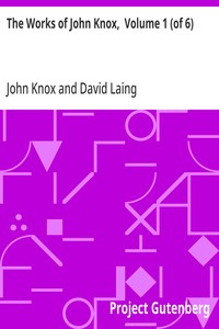 Cover of The Works of John Knox, Volume 1 (of 6)