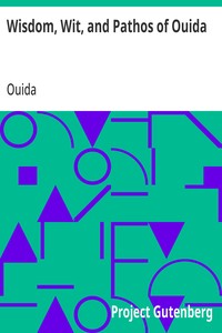 Cover of Wisdom, Wit, and Pathos of Ouida Selected from the Works of Ouida