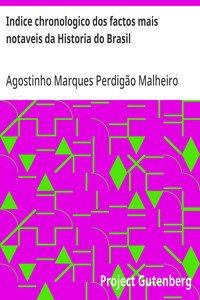 Cover of Indice chronologico dos factos mais notaveis da Historia do Brasil desde seu descobrimento em 1500 até 1849