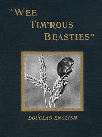 Cover of "Wee Tim'rous Beasties": Studies of Animal life and Character