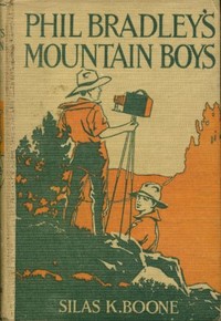 Cover of Phil Bradley's Mountain Boys: or, The Birch Bark Lodge