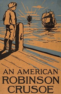 Cover of An American Robinson Crusoe for American Boys and Girls