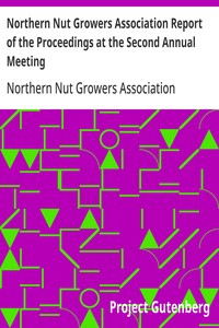 Cover of Northern Nut Growers Association Report of the Proceedings at the Second Annual Meeting Ithaca, New York, December 14 and 15, 1911