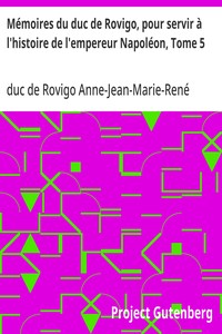 Cover of Mémoires du duc de Rovigo, pour servir à l'histoire de l'empereur Napoléon, Tome 5