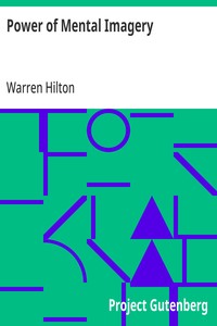 Cover of Power of Mental Imagery Being the Fifth of a Series of Twelve Volumes on the Applications of Psychology to the Problems of Personal and Business Efficiency