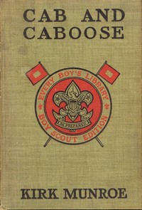 Cover of Cab and Caboose: The Story of a Railroad Boy