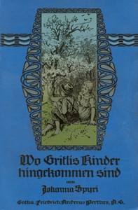 Cover of Wo Gritlis Kinder hingekommen sind Geschichten für Kinder und auch für solche, welche die Kinder lieb haben, 8. Band