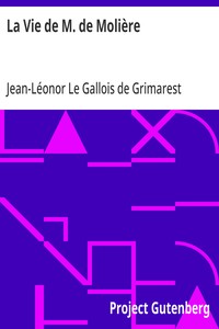 Cover of La Vie de M. de Molière Réimpression de l'édition originale (Paris, 1705) et des pièces annexes