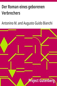 Cover of Der Roman eines geborenen Verbrechers Selbstbiographie des Strafgefangenen Antonino M...