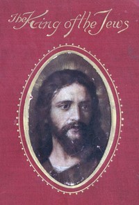 Cover of King of the Jews: A story of Christ's last days on Earth