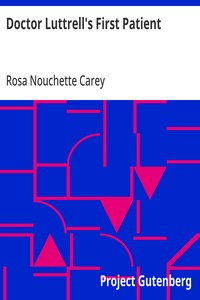 Cover of Doctor Luttrell's First Patient