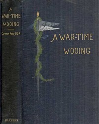Cover of A War-Time Wooing: A Story