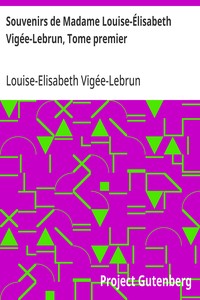 Cover of Souvenirs de Madame Louise-Élisabeth Vigée-Lebrun, Tome premier