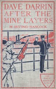 Cover of Dave Darrin After the Mine Layers; Or, Hitting the Enemy a Hard Naval Blow