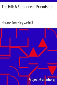 Cover of The Hill: A Romance of Friendship