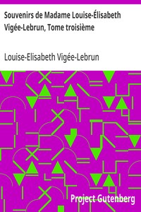 Cover of Souvenirs de Madame Louise-Élisabeth Vigée-Lebrun, Tome troisième