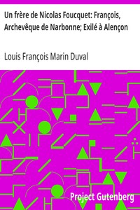 Cover of Un frère de Nicolas Foucquet: François, Archevêque de Narbonne; Exilé à Alençon
