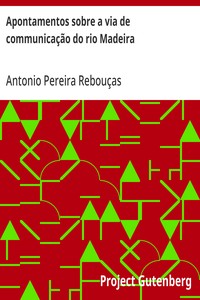Cover of Apontamentos sobre a via de communicação do rio Madeira
