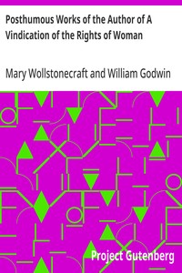 Cover of Posthumous Works of the Author of A Vindication of the Rights of Woman