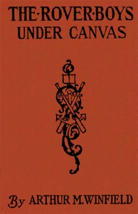 Cover of The Rover Boys Under Canvas; Or, The Mystery of the Wrecked Submarine