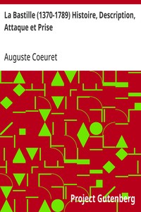 Cover of La Bastille (1370-1789) Histoire, Description, Attaque et Prise