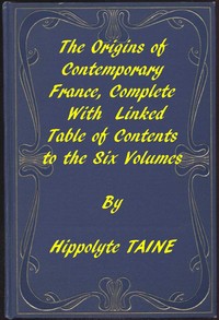 Cover of The Origins of Contemporary France, Complete Table of Contents