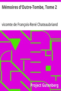 Cover of Mémoires d'Outre-Tombe, Tome 2