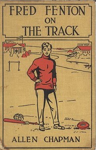 Cover of Fred Fenton on the Track; Or, The Athletes of Riverport School
